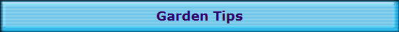 Garden Tips
